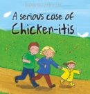 A Serious Case of Chicken-itis - Book