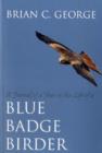 A Journal of a Year in the Life of a Blue Badge Birder - Book