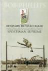 Benjamin Howard Baker Sportsman Supreme - Book