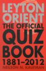 Leyton Orient : The Official Quiz Book 1881-2012 - Book