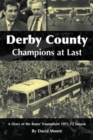 Derby County: Champions at Last : A Diary of the Rams' Triumphant 1971-72 Season - Book