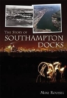 The Story of Southampton Docks - Book
