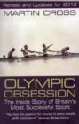 Olympic Obsession the Inside Story of Britain's Most Successful Sport - Book