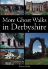 More Ghost Walks in Derbyshire - Book
