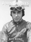 John Surtees - Motorcycle Maestro - Book
