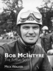 Bob McIntyre - The Flying Scot - Book