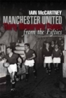 Manchester United: Thirty Memorable Games from the Fifties - Book