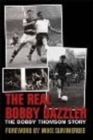 The Real Bobby Dazzler: The Bobby Thomson Story - Book