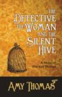 The Detective, the Woman and the Silent Hive: a Novel of Sherlock Holmes - Book