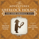 The Five Orange Pips - The Adventures of Sherlock Holmes Re-Imagined - Book