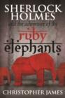 Sherlock Holmes and The Adventure of the Ruby Elephants - eBook