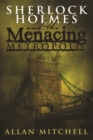 Sherlock Holmes and The Menacing Metropolis - eBook