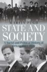 State and Society : a Social and Political History of Britain Since 1870 - Book