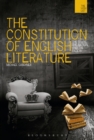 The Constitution of English Literature : The State, the Nation and the Canon - eBook