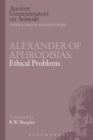 Alexander of Aphrodisias: Ethical Problems - eBook