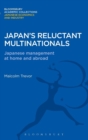 Japan's Reluctant Multinationals : Japanese Management at Home and Abroad - Book