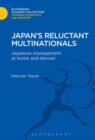 Japan's Reluctant Multinationals : Japanese Management at Home and Abroad - eBook