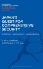 Japan's Quest for Comprehensive Security : Defence - Diplomacy - Dependence - eBook