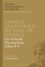 Aspasius, Michael of Ephesus, Anonymous: On Aristotle Nicomachean Ethics 8-9 - eBook