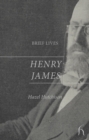 Brief Lives: Henry James - eBook