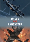 Bf 110 vs Lancaster : 1942 45 - eBook