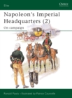 Napoleon s Imperial Headquarters (2) : On campaign - eBook