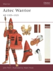 Aztec Warrior : Ad 1325–1521 - eBook