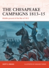 The Chesapeake Campaigns 1813–15 : Middle Ground of the War of 1812 - eBook