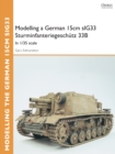 Modelling a German 15cm sIG33 Sturminfanteriegeschutz 33B : In 1/35 Scale - eBook
