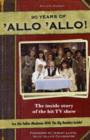 Allo Allo 30th Anniversary : the Inside Story of the Hit TV Show - Book