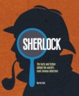 Sherlock : The Facts and Fiction Behind the World's Most Famous Detective - Book