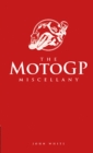 The Motogp Miscellany - Book