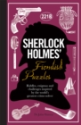 Sherlock Holmes' Fiendish Puzzles : Riddles, enigmas and challenges - Book