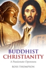 Buddhist Christianity : A Passionate Openness - eBook