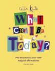 Relax Kids: What Can I Be Today? - Book
