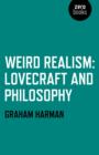 Weird Realism - Lovecraft and Philosophy - Book