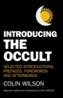 Introducing the Occult : selected introductions, prefaces, forewords and afterwords - Book