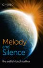Melody and Silence – the selfish bodhisattva - Book