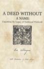 Deed Without a Name, A - Unearthing the Legacy of Traditional Witchcraft - Book