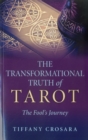 Transformational Truth of Tarot : The Fool's Journey - eBook