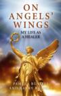 On Angels` Wings - My Life as a Healer - Book