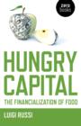 Hungry Capital - The Financialization of Food - Book