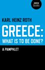Greece: What is to be Done? : A Pamphlet - eBook