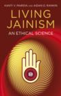 Living Jainism : An Ethical Science - eBook