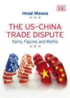 US-China Trade Dispute : Facts, Figures and Myths - eBook