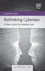 Rethinking Cyberlaw : A New Vision for Internet Law - eBook