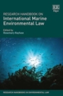 Research Handbook on International Marine Environmental Law - Book