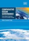 Comparative Ocean Governance : Place-Based Protections in an Era of Climate Change - eBook