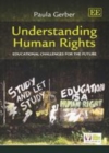 Understanding Human Rights : Educational Challenges for the Future - eBook