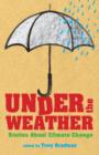 Under the Weather : Stories About Climate Change - eBook